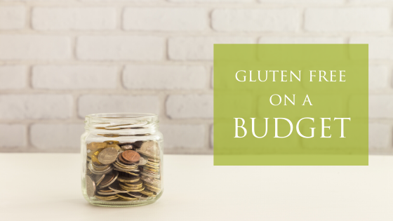 10 Tips to Eating Gluten Free on a Budget